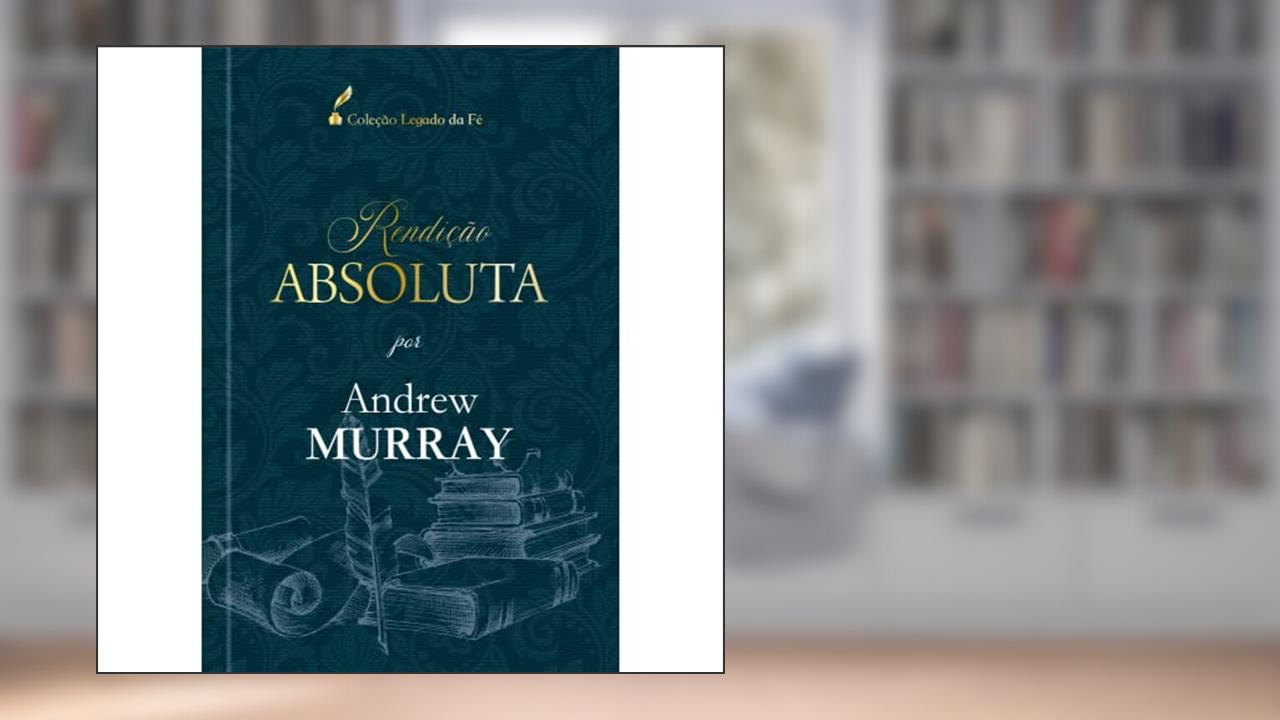 Rendição absoluta, do autor Andrew Murray