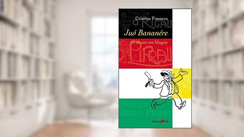 Capa de Juó Bananére: O abuso em blague, do autor Cristina Fonseca