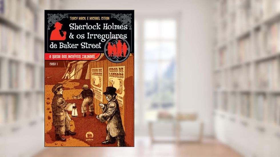 Sherlock Holmes E Os Irregulares De Baker Street, do autor Tracy Mack; Cintrin Michael