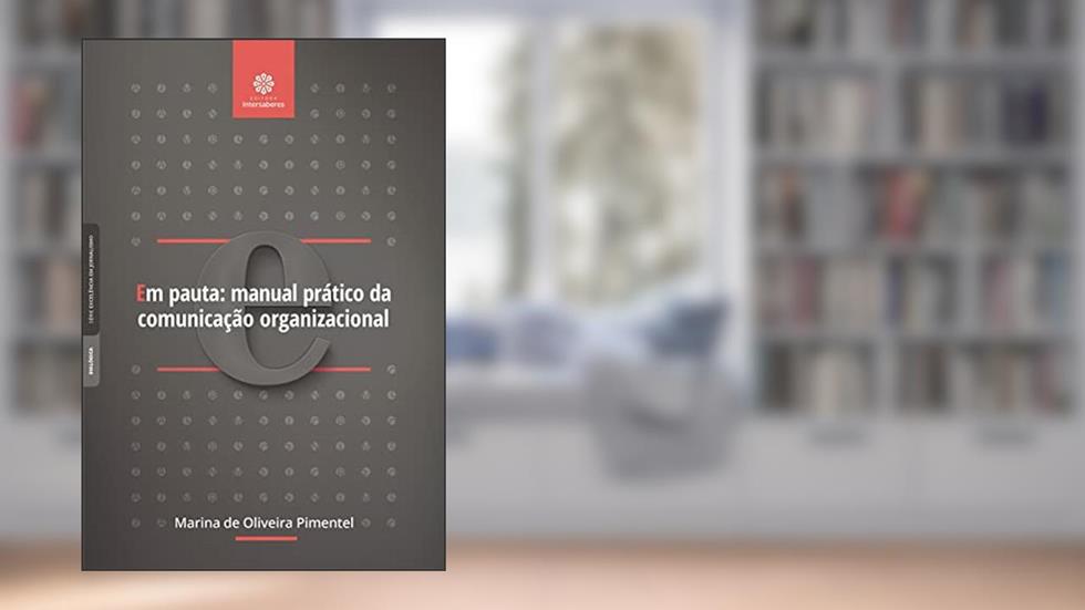 Em Pauta. Manual Prático da Comunicação Organizacional, do autor Marina de Oliveira Pimentel