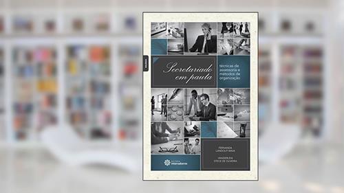 Capa de Secretariado em pauta:: técnicas de assessoria e métodos de organização, do autor Fernanda Landolfi Maia; Vanderléia Stece De Oliveira