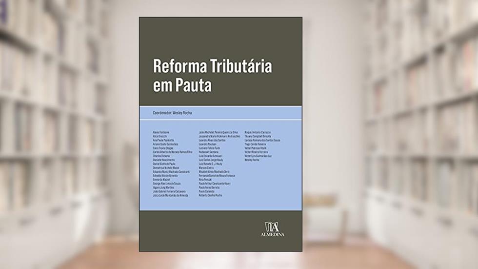 Reforma Tributária em Pauta, do autor Wesley Rocha
