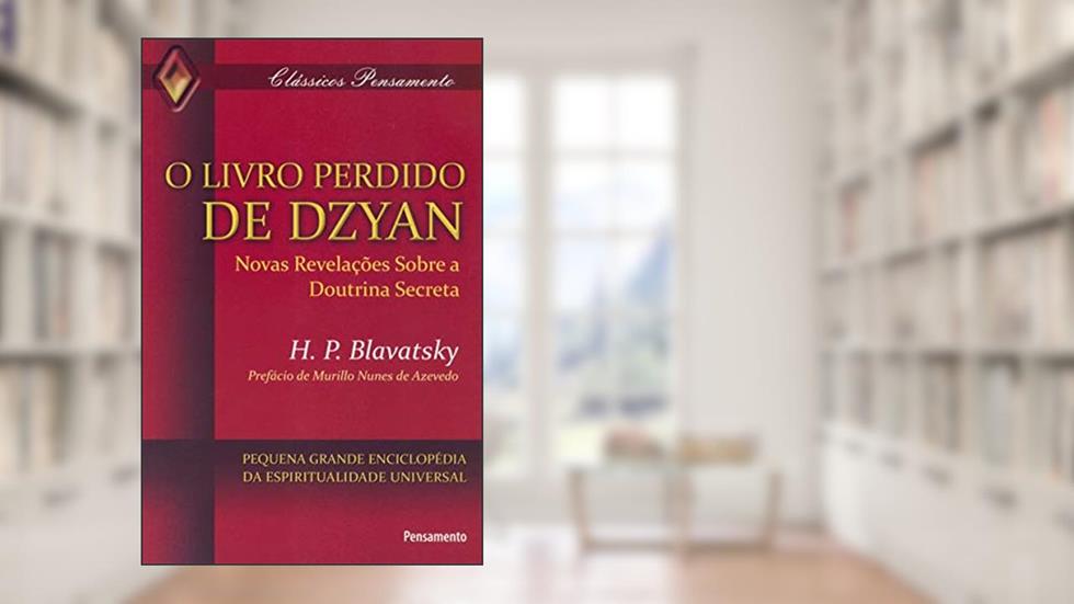 O Livro Perdido de Dzyan, do autor H. P. Blavatsky