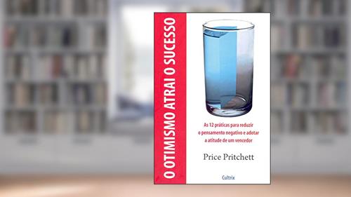 Capa de O Otimismo Atrai o Sucesso, do autor Price Pritchett