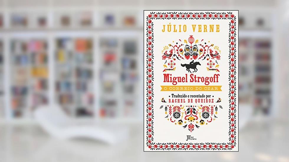 Miguel Strogoff, do autor Júlio Verne