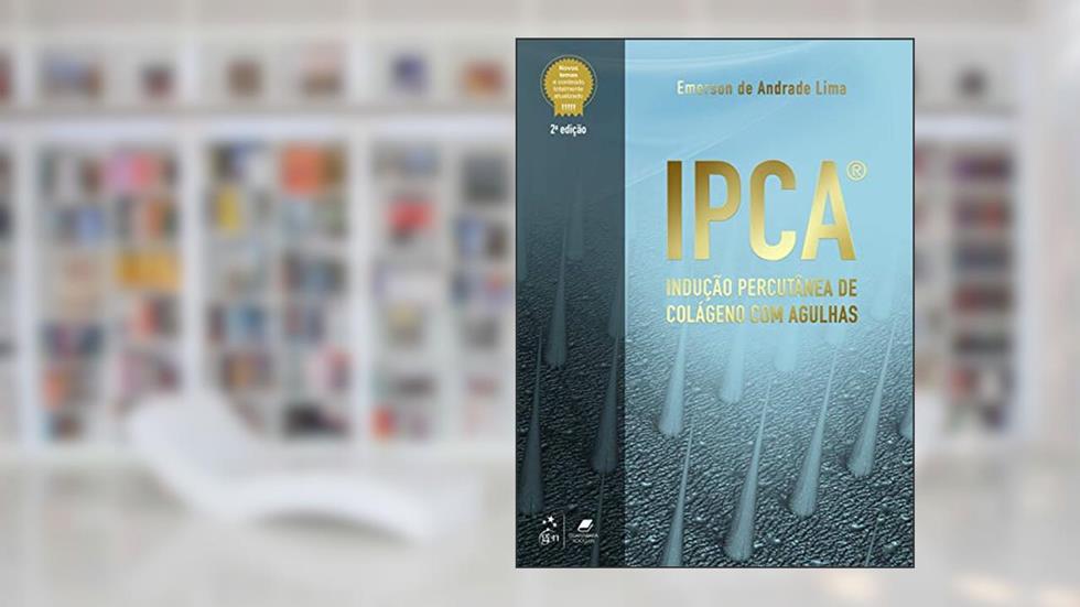 IPCA - Indução Percutânea de Colágeno com Agulhas, do autor Emerson de Andrade (Org.) LIMA
