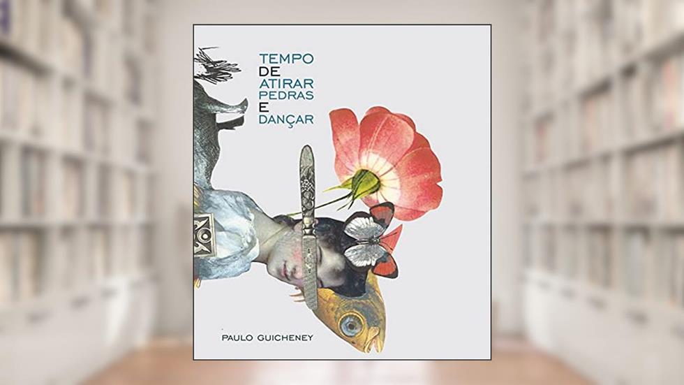 Tempo de Atirar Pedras e Dançar, do autor Paulo Guicheney