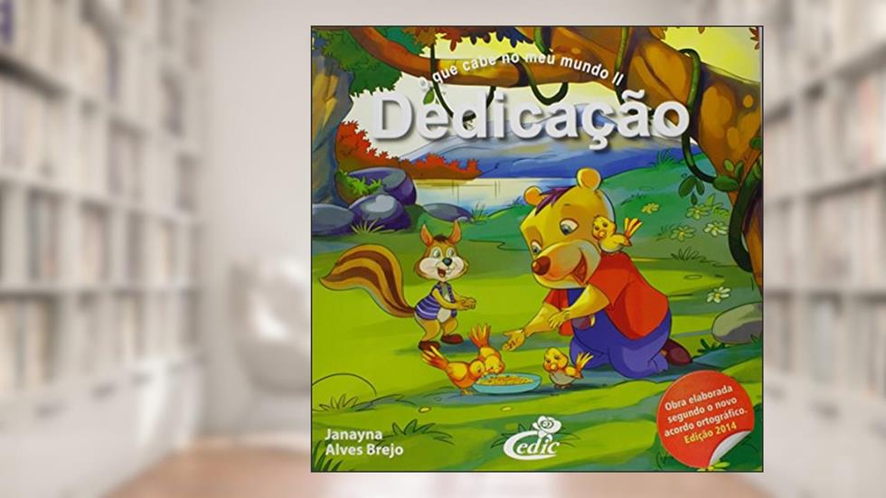O que Cabe no Meu Mundo II. Dedicação, do autor Janayna Alves Brejo