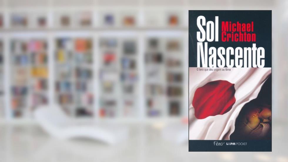 Sol Nascente, do autor Michael Crichton