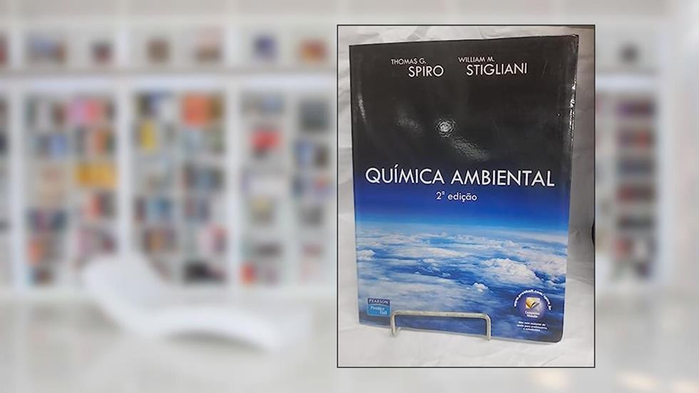 Química Ambiental, do autor Thomas G. Spiro; William M. Stigliani