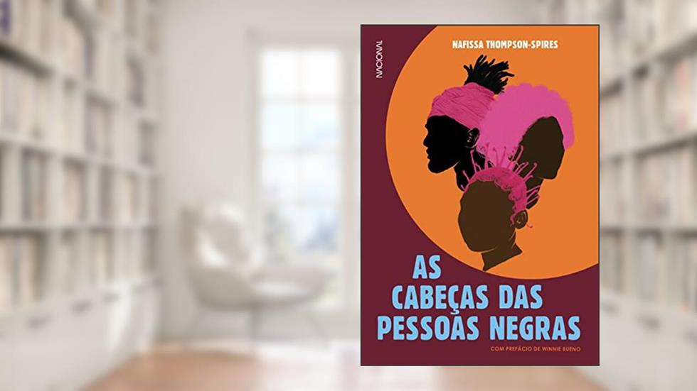 As cabeças das pessoas negras, do autor Nafissa Thompson-Spires