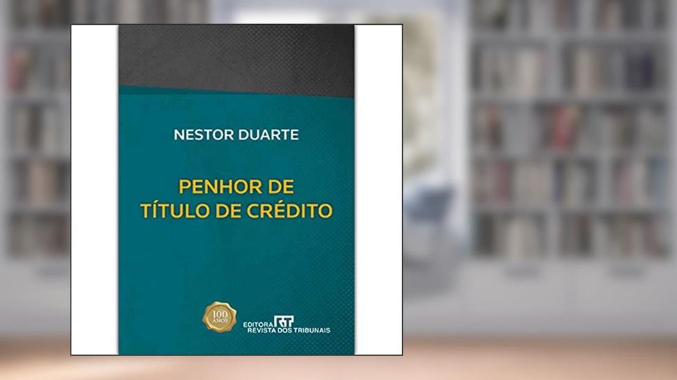 Penhor de Título de Crédito, do autor Nestor Duarte