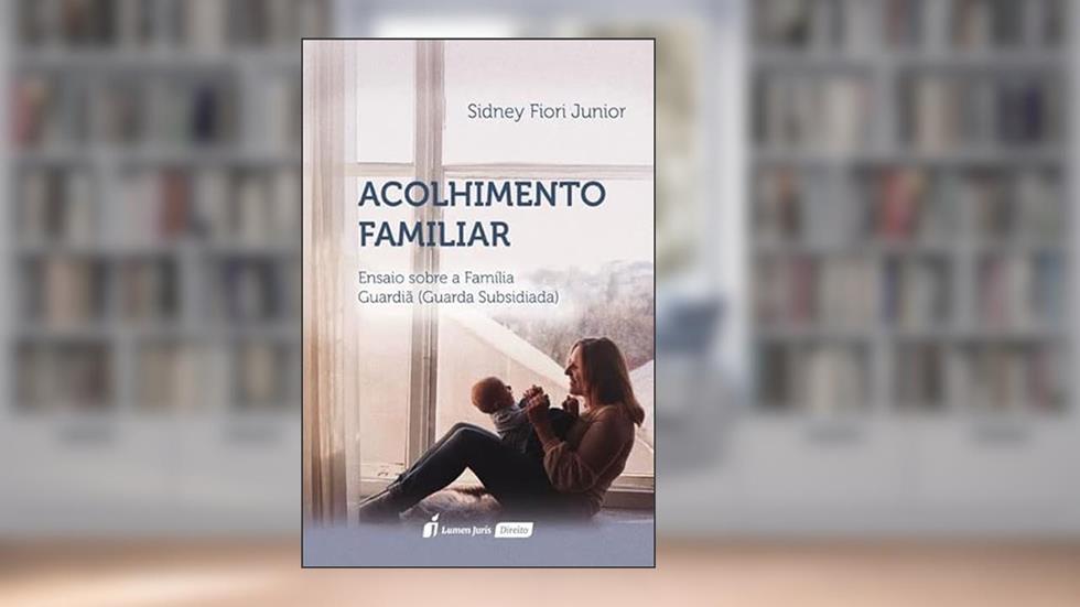 Acolhimento Familiar - 2022, do autor Sidney Fiori Junior