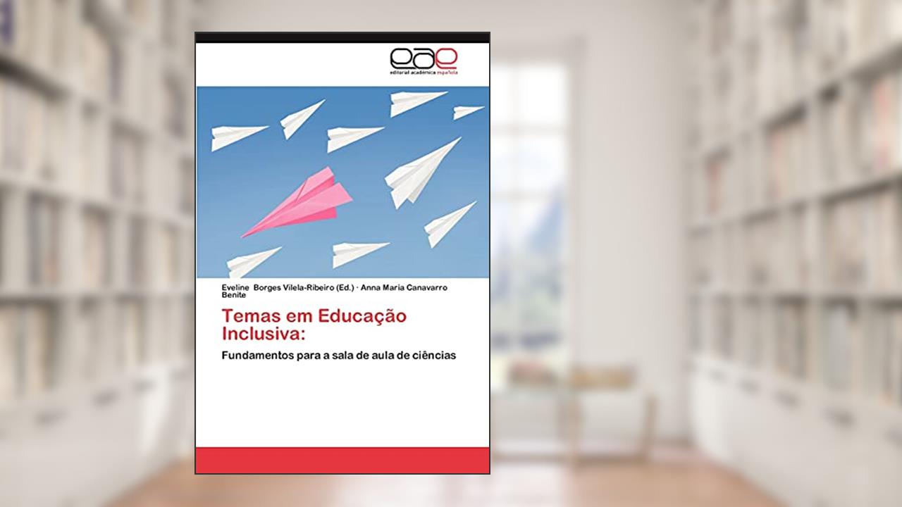 Capa de Temas Em Educacao Inclusiva: Fundamentos para a sala de aula de ciências, do autor Anna Maria Canavarro Benite