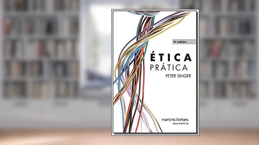 Ética prática, do autor Peter Singer