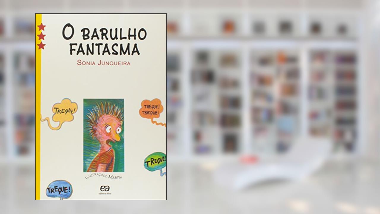 Capa de O barulho fantasma, do autor Sônia Junqueira