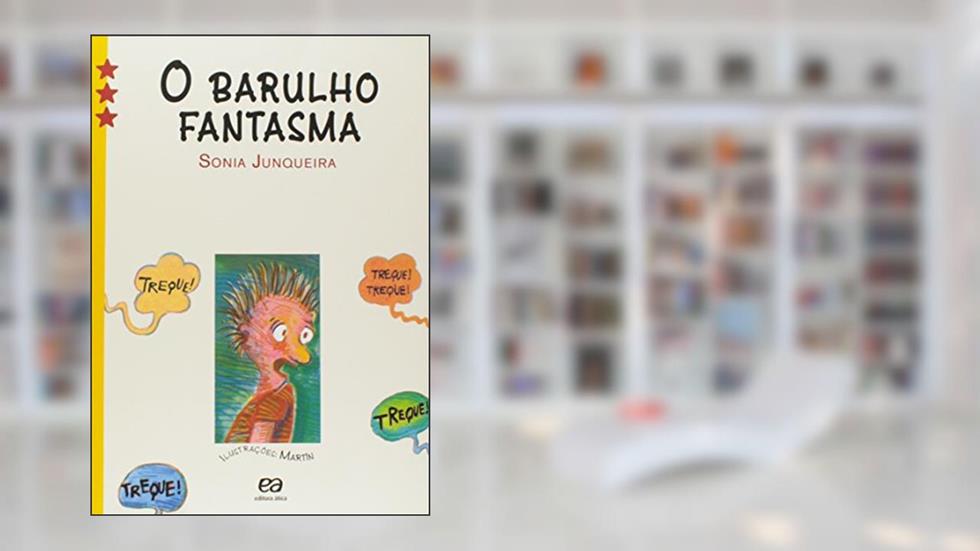 O barulho fantasma, do autor Sônia Junqueira
