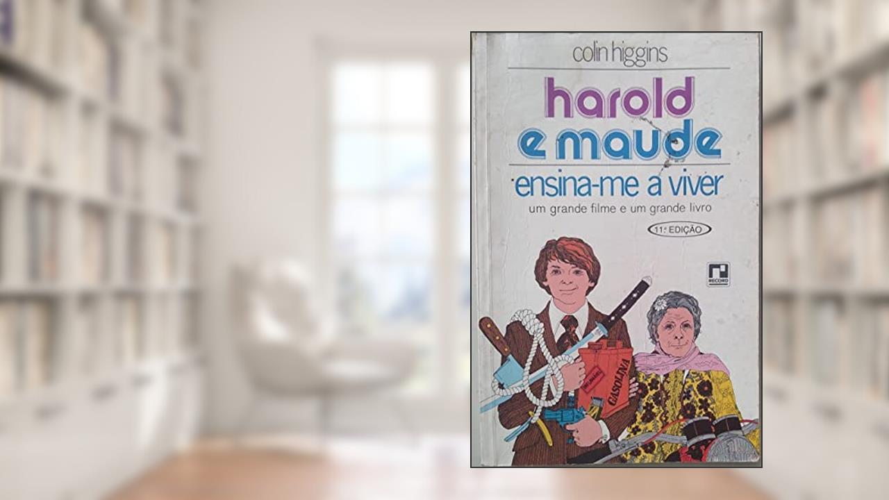 Ensina-Me A Viver, do autor Colin Higgins
