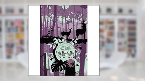 Capa de Leve-me Com Você: Algumas viagens nos transformam, outras nos despertam, do autor Catherine Ryan Hyde