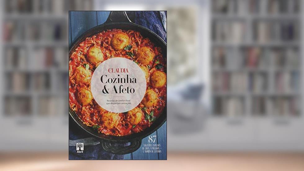 Livro Claudia Cozinha e Afeto. Receitas de Comfort Food que Despertam Sensações, do autor Claudia