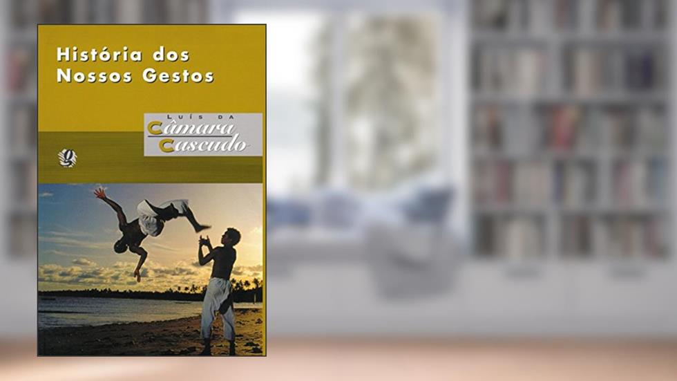 História dos nossos gestos, do autor Luís da Câmara Cascudo