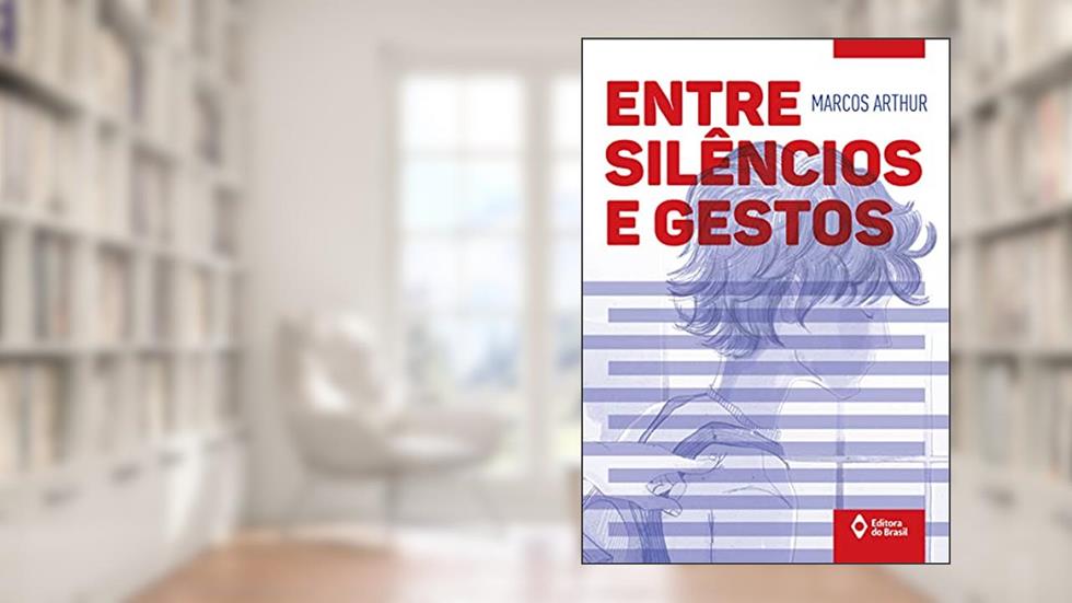 Entre silêncios e gestos, do autor Marcos Arthur