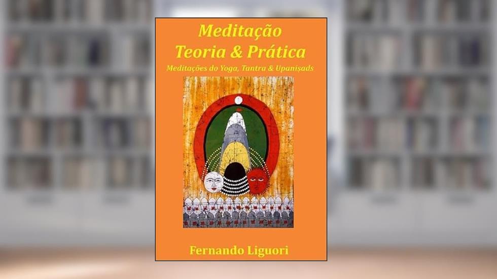 Meditacao em Teoria &Pratica Vol. II, do autor Ferdo Liguori