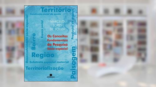 Capa de Os conceitos fundamentais da pesquisa sócio-espacial, do autor Marcelo Lopes de Souza