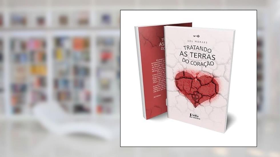 Tratando as Terras do Coração, do autor Sol Moraes