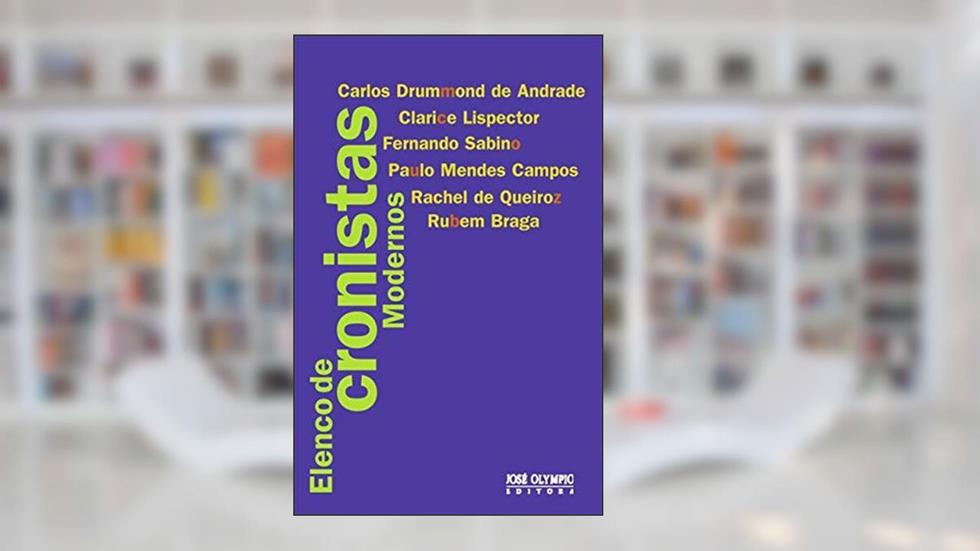 Elenco de cronistas modernos, do autor C. D. De Andrade; Outros