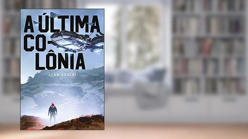 Capa de A Última Colônia: 3, do autor John Scalzi