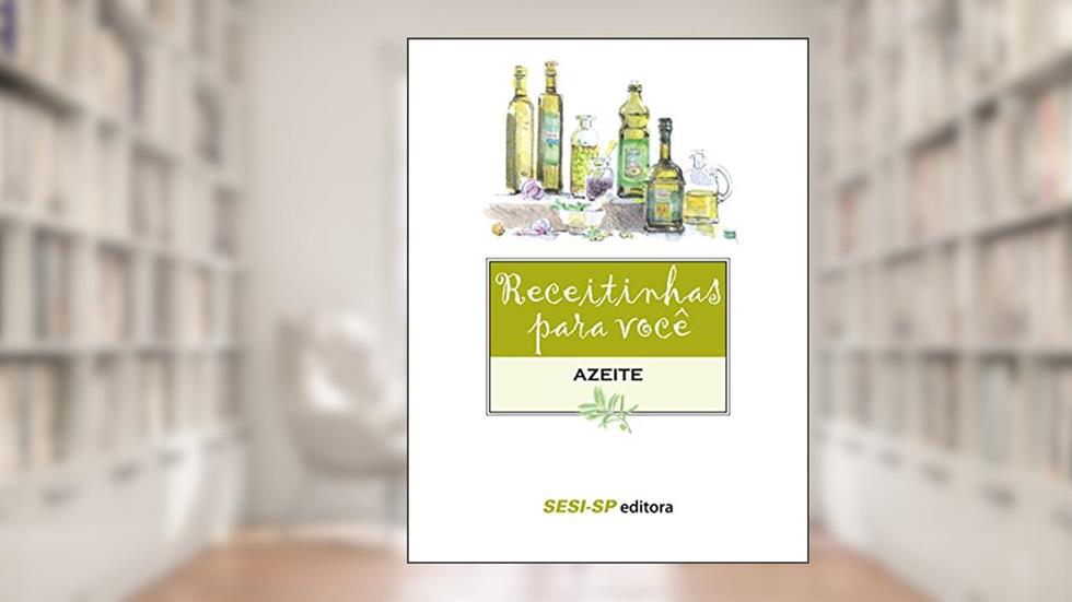 Receitinhas Para Você. Azeite, do autor Laura Reinas
