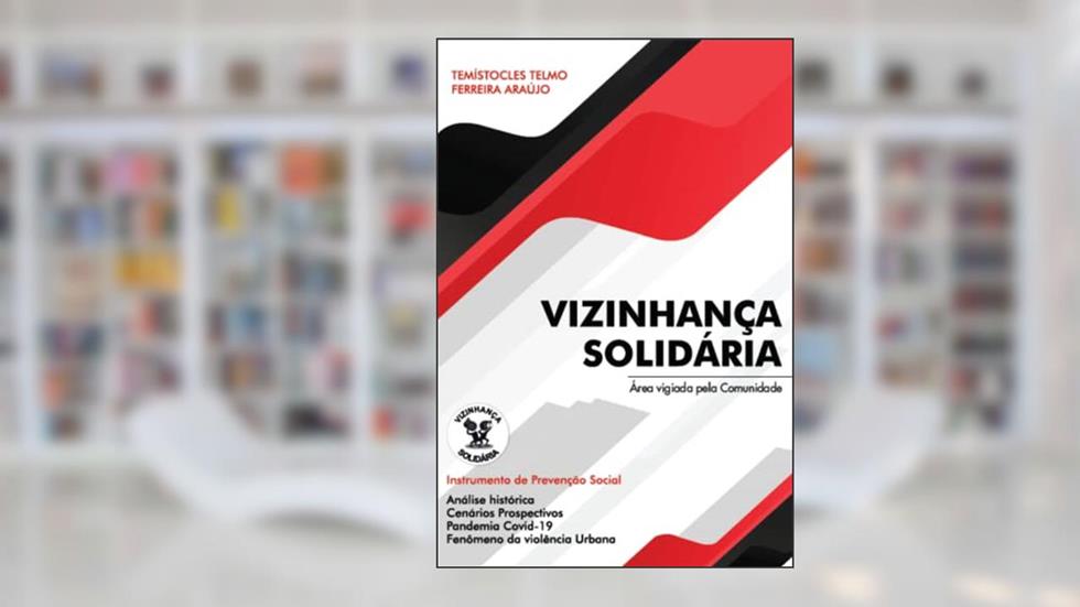 Vizinhança Solidária, do autor Temístocles Telmo Ferreira Araújo
