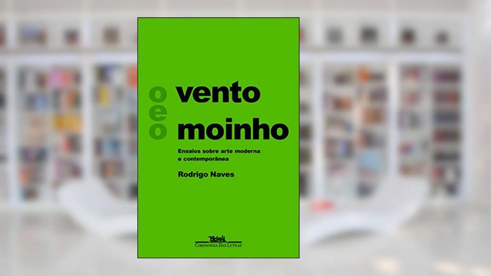 O vento e o moinho, do autor Rodrigo Naves