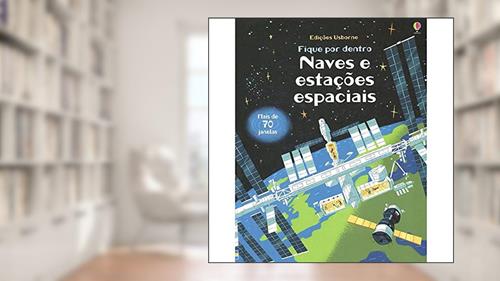 Capa de Naves e estações espaciais: fique por dentro, do autor IZABELA KÖENIG