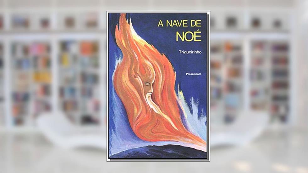 A Nave de Noé, do autor Trigueirinho