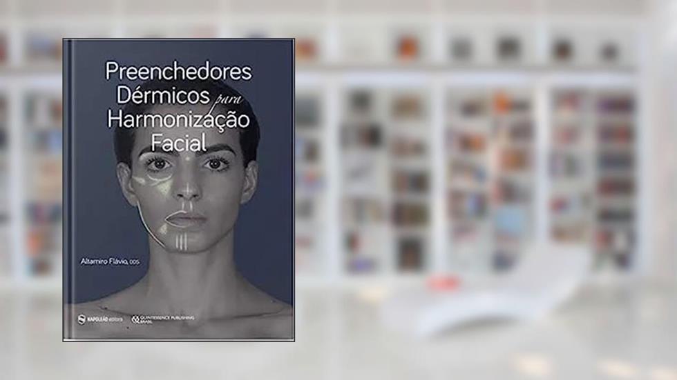 Preenchedores Dérmicos para Harmonização Facial, do autor Altamiro Flavio