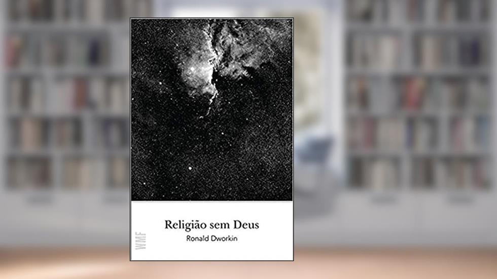 Religião sem Deus, do autor Ronald Dworkin