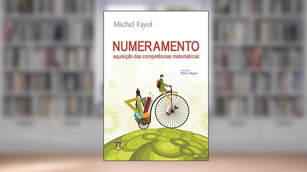 Numeramento. Aquisição das Competências Matemáticas, do autor Michel Fayol