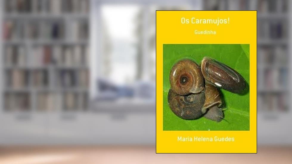 Os Caramujos!, do autor Maria Helena Guedes