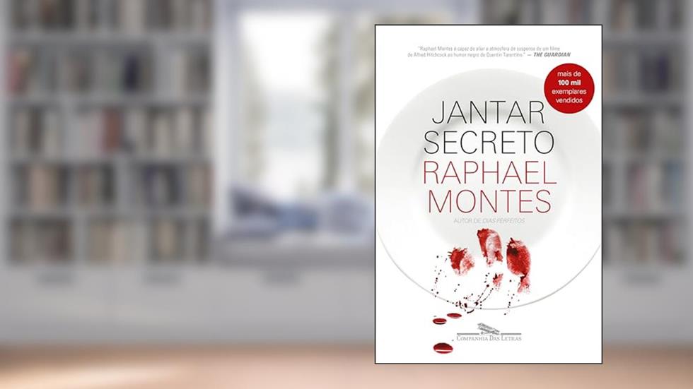 Jantar secreto, do autor Raphael Montes