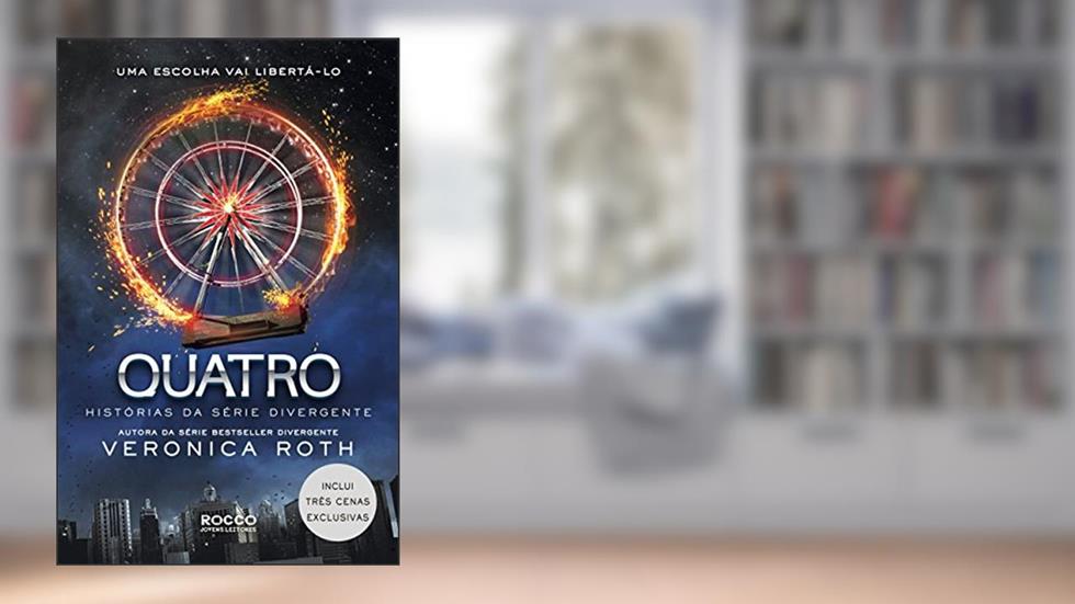 Quatro: histórias da série Divergente, do autor Veronica Roth
