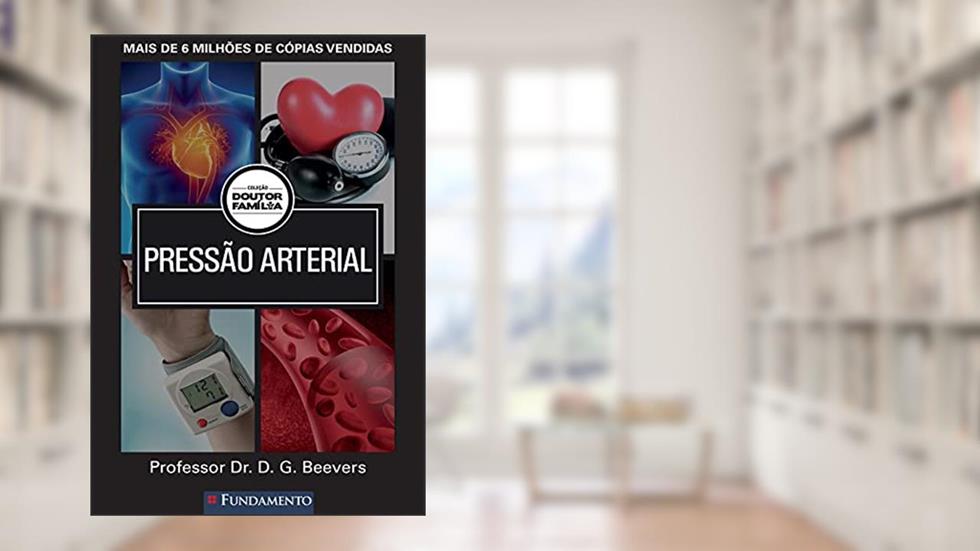 Pressão Arterial - Coleção Doutor Família, do autor D. G. Beevers