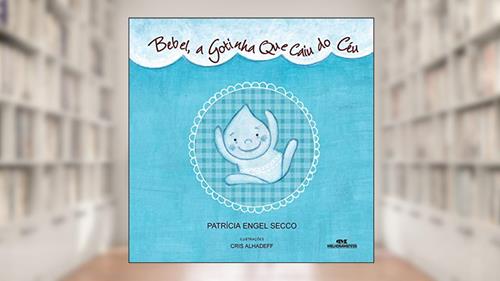 Capa de Bebel, a Gotinha Que Caiu do Céu, do autor Patrícia Engel Secco