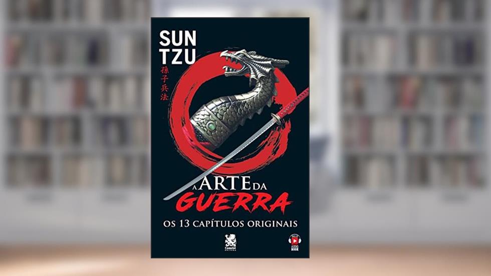 A Arte da Guerra - Sun Tzu: com Acesso ao Audiobook, do autor Sun Tzu