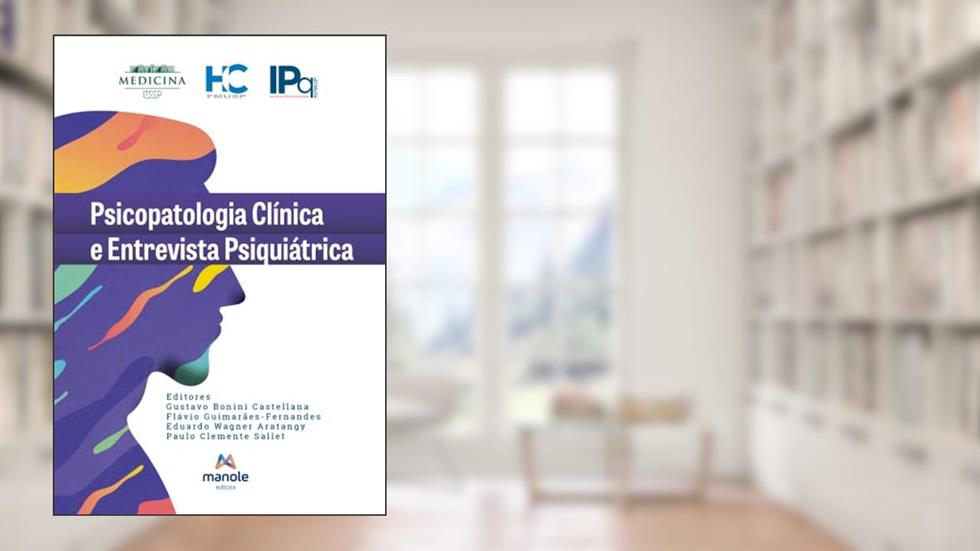 Psicopatologia clínica e entrevista psiquiátrica, do autor Eduardo Wagner Aratangy