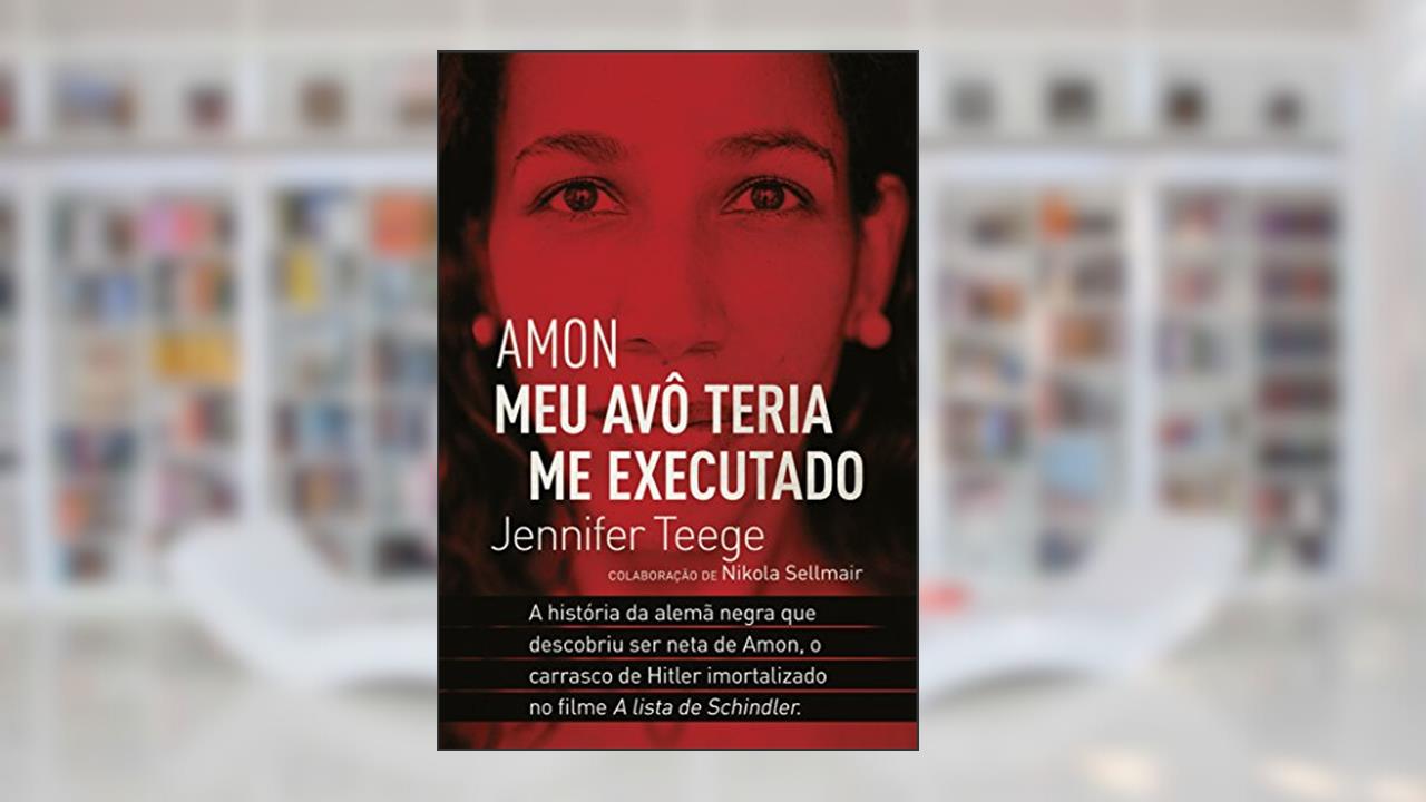 Amon. Meu Avô Teria me Executado, do autor Jennifer Teege