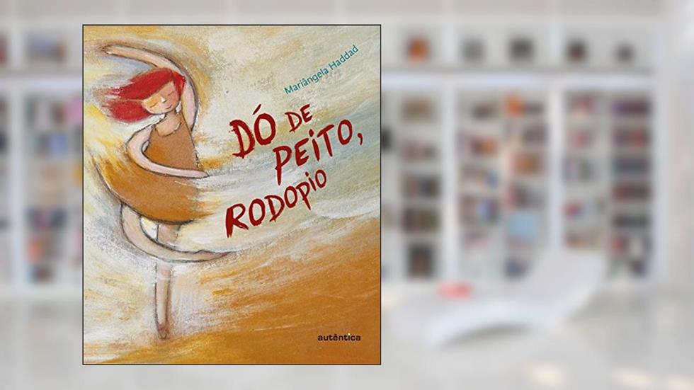 Dó de peito, rodopio, do autor Mariângela Haddad