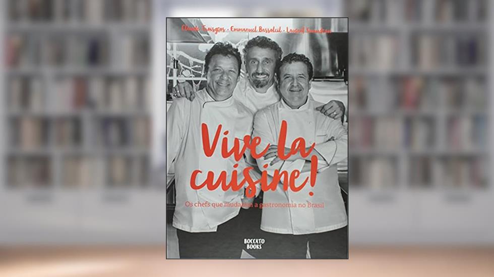 Vive la Cuisine, do autor Suaudeau Laurent; Troisgos Claude; Emmanuel Bassoleil