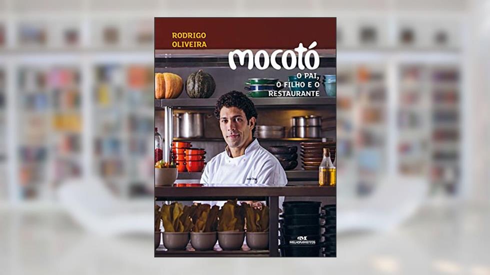 Mocotó - O Pai, o Filho e o Restaurante, do autor Rodrigo Oliveira